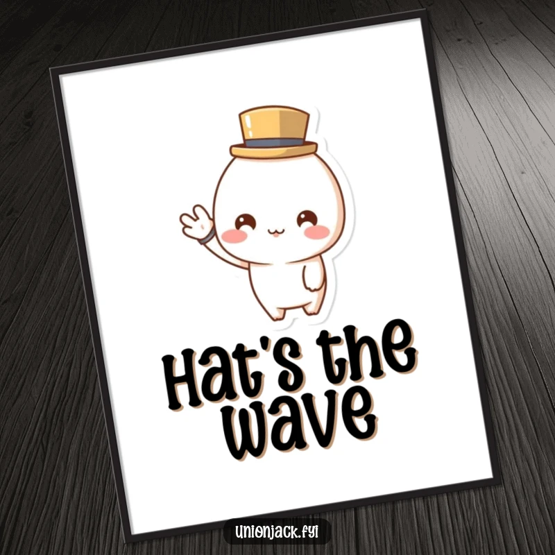 Funny digital art print of a cute character in a tiny top hat, cheerfully waving, adding sophisticated charm and a welcoming vibe to decor.