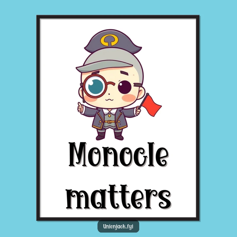 Funny Monocle Character Poster: Elegant Art with a Flag - Perfect Funny Gift