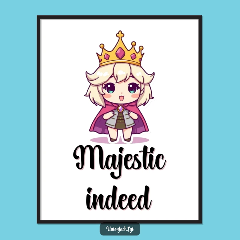 Funny Regal Character Poster - Hilarious Royal Wall Art!