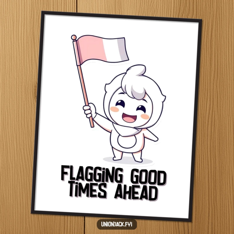 Funny Free Printable Wall Art: A character with a cheerful grin enthusiastically waves a flag, bringing joy and humor to your room.