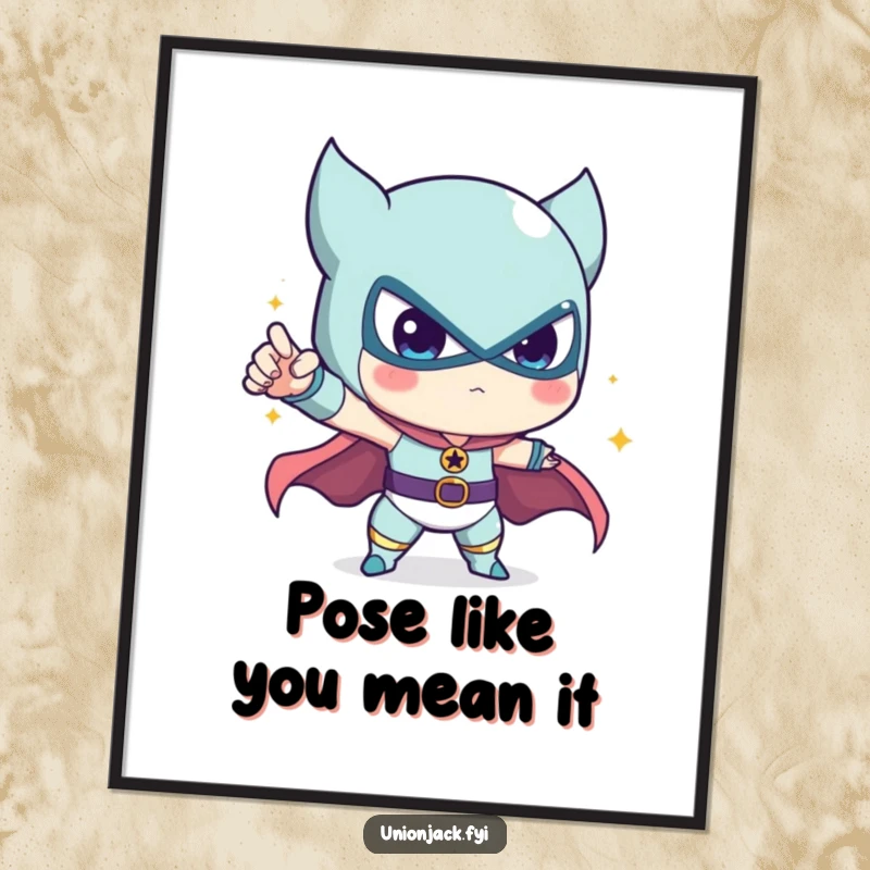 Funny Free Printable Wall Art: A cute character in a ridiculous heroic pose, bringing a burst of humor to your decor.