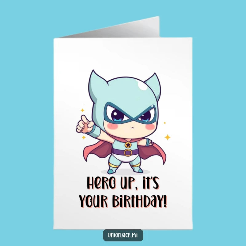 Free Printable Birthday Card: Funny Heroic Character, Hilarious Downloadable Greeting for Ultimate Laughs
