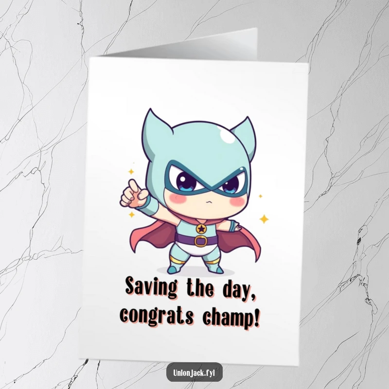 Funny Free Printable Congratulations Card: Adorable character striking a bold, heroic pose, celebrating an achievement with epic humor.